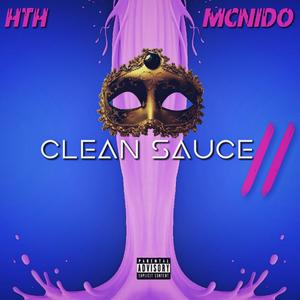 Clean Sauce II (Explicit)