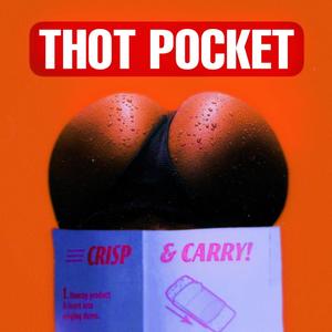 THOT POCKET (feat. Kenny Koughs) (Explicit)