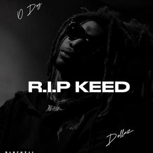 R.I.P KEED (feat. O Dog) [Explicit]