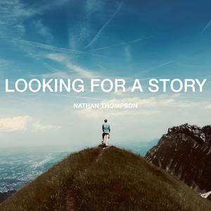 Looking for a Story