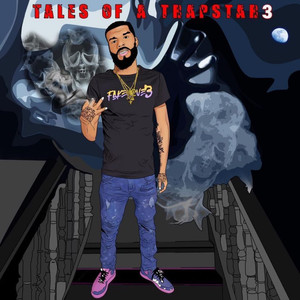 Tales of a Trapstar 3 (Explicit)