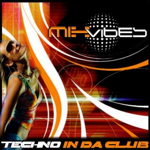 Mix Vibes Techno In Da Club