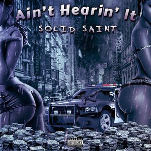 Ain't Hearin' It (Explicit)