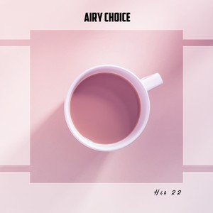 Airy Choice Hit 22