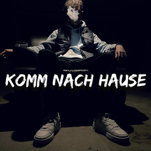 Komm nach Hause (Explicit)