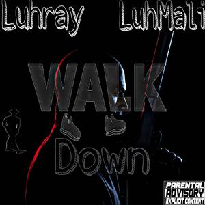 Walk Down (feat. LuhMali) (Explicit)