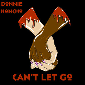 Can't Let Go (Explicit)