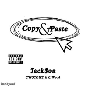 Copy & Paste (feat. TWOTONE & C.Wood) [Explicit]