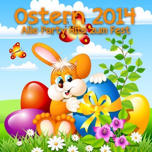 Ostern 2014 - Alle Party Hits zum Fest