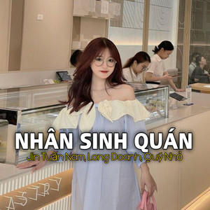 Nhân Sinh Quán (Remix)