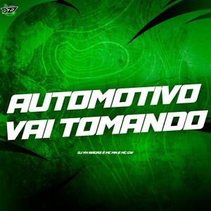 AUTOMOTIVO VAI TOMANDO (Explicit)