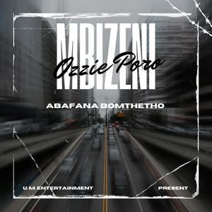 Mbizeni (feat. Abafana Bomthetho)