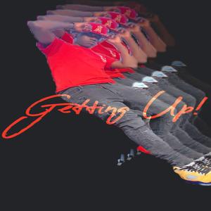 Getting Up (feat. Ike Watson) (Explicit)