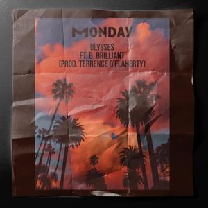 Monday (feat. Ulysses & B. Brilliant)