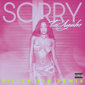 Sorry (Billen Ted Remix) [Explicit]