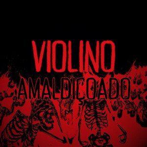 VIOLINO AMALDIÇOADO (Explicit)