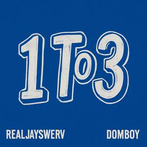 1 To 3 (feat. Domboy) (Explicit)