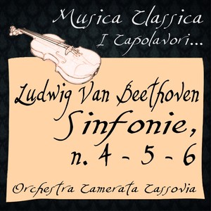 Beethoven: Symphonies No. 4, 5 & 6 (Musica Classica - I Capolavori...)