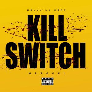 KiLL SwiTcH (feat. Merocci) [Explicit]