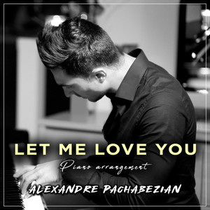 Let Me Love You(Piano Arrangement)