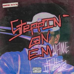 Say My Name (Steppin' on em) (Explicit)