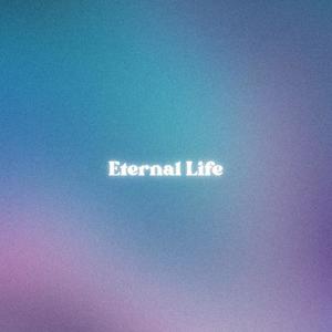 Eternal Life (feat. Noël Mio)