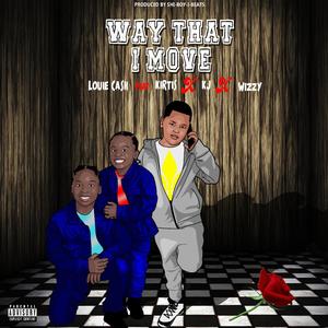 Way that I move (feat. kirtis, kj & wizzy)