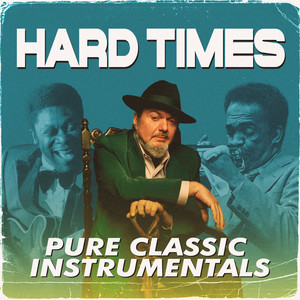 Hard Times (Pure Classic Instrumentals)