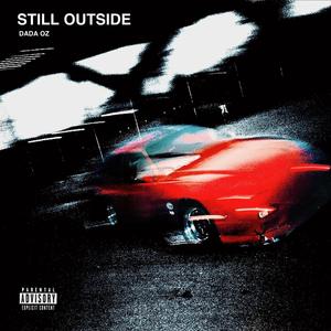 Still Outside (Explicit)