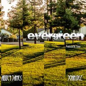 Evergreen (feat. John Dez) (Explicit)