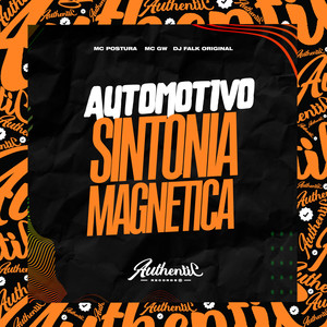 Automotivo Sintonia Magnética (Explicit)