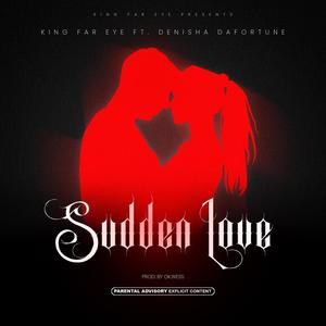 Sudden Love (feat. Denisha Da Fortune) (Explicit)