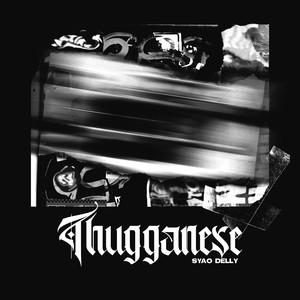 Thugganese (Explicit)