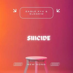 Suicide (feat. Eldakid) [Explicit]