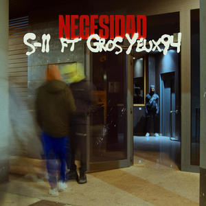 NECESIDAD (feat. Gros Yeux94) [Explicit]