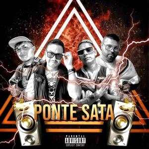Ponte Sata (feat. Matatan, Huns en la casa & Maxito) (Explicit)