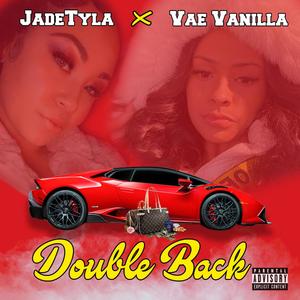 Double Back (feat. Vae Vanilla) (Explicit)