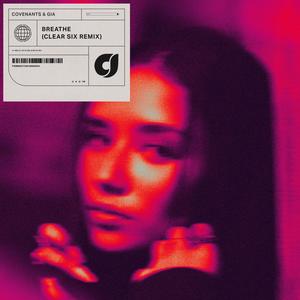 Breathe (feat. GIA) (Clear Six Remix)