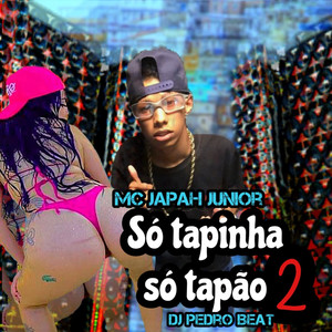 Só tapinha só tapão 2 (Explicit)