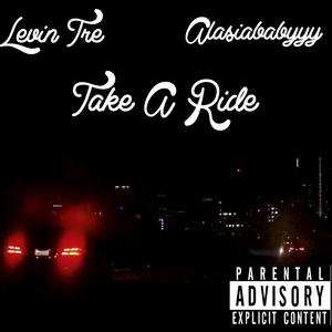 Take A Ride (feat. Alasiababyyyy) [Explicit]