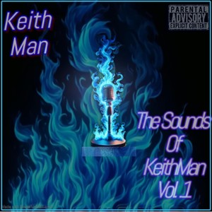 The Sounds of Keith Man, Vol. 1 (Explicit)