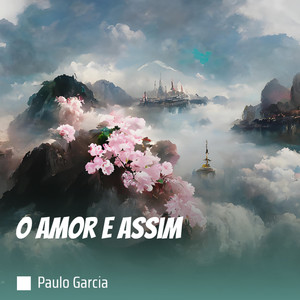 O Amor e Assim