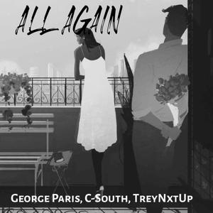 All Again (feat. George Paris & TreyNxtUp)