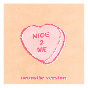 nice 2 me (Acoustic)
