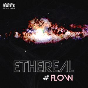 Ethereal Flow (Bonus Track) [Explicit]