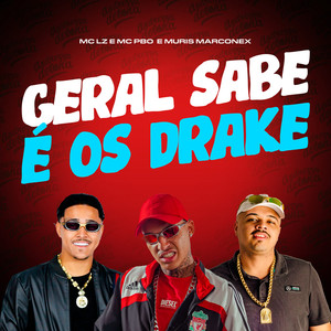 GERAL SABE É OS DRAKE (Explicit)