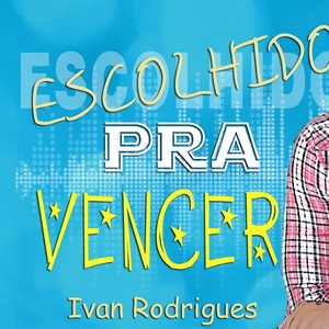 Escolhido pra Vencer