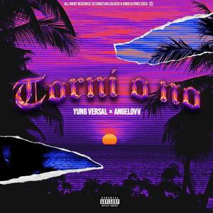 TORNI O NO (feat. Angelovv) [Explicit]