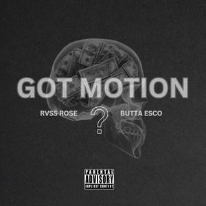 GOT MOTION