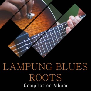 Lampung Blues Roots Compilation Album